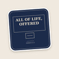 All Of Life, Offered sticker