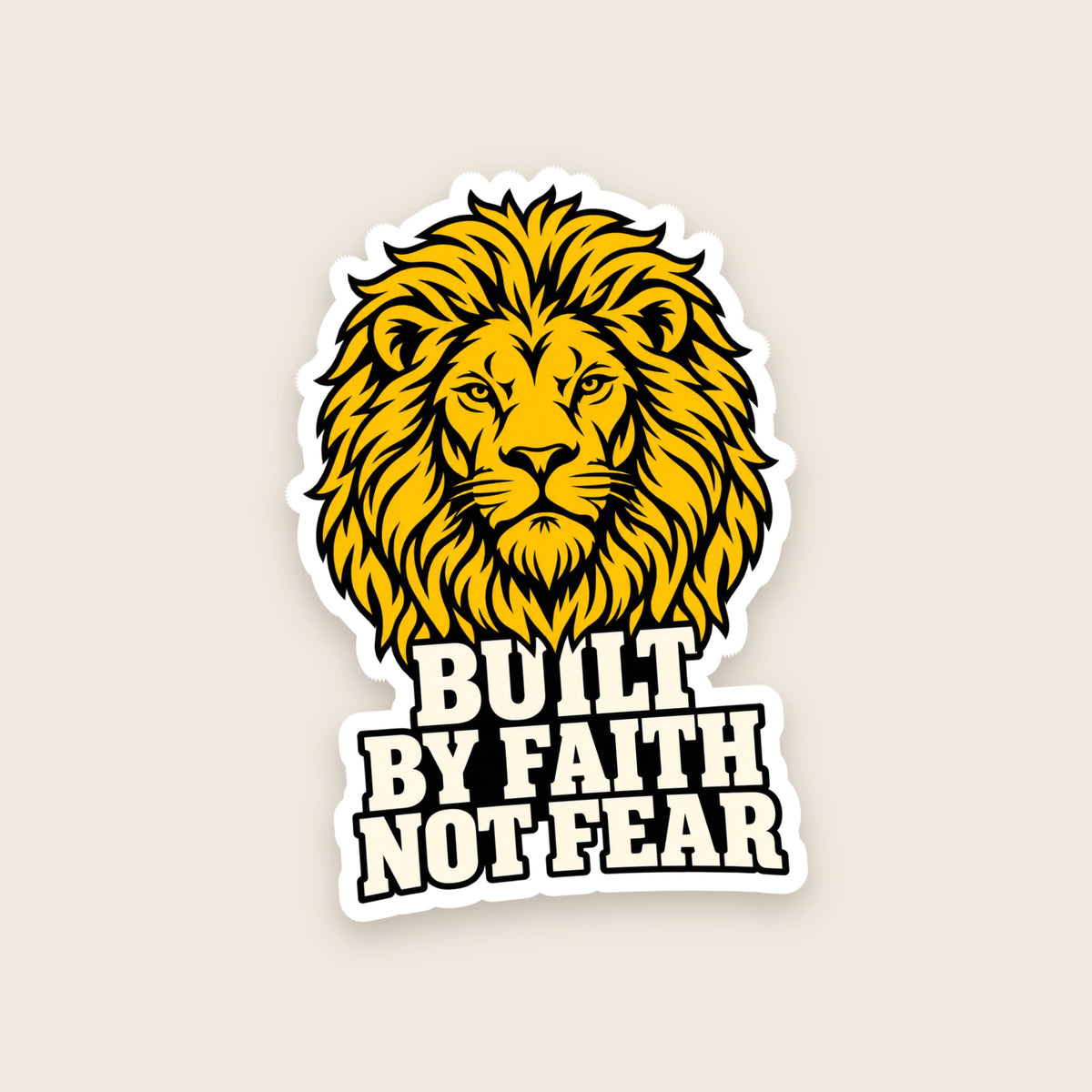 Built by Faith Not Fear sticker