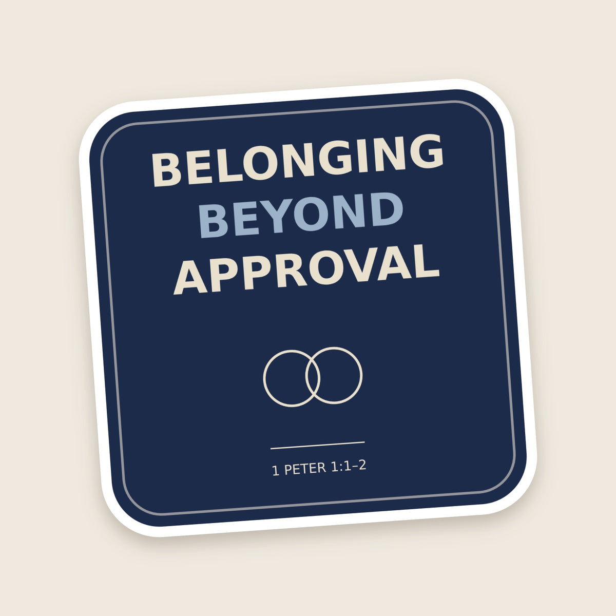 Belonging Beyond Approval sticker