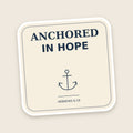 Anchored In Hope sticker