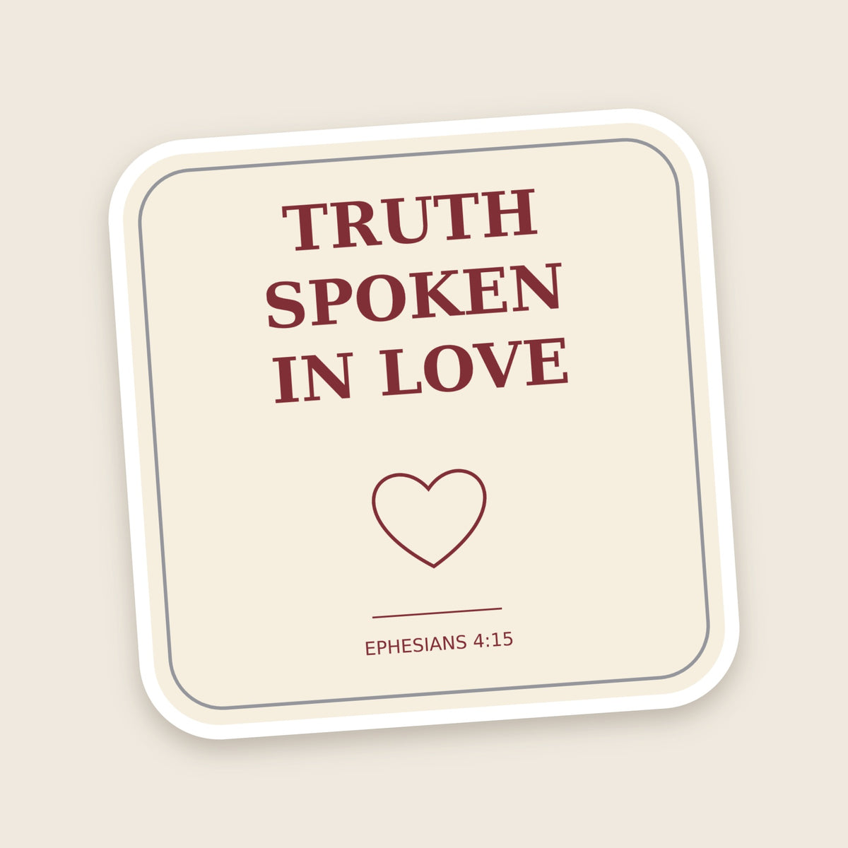 Truth Spoken In Love sticker
