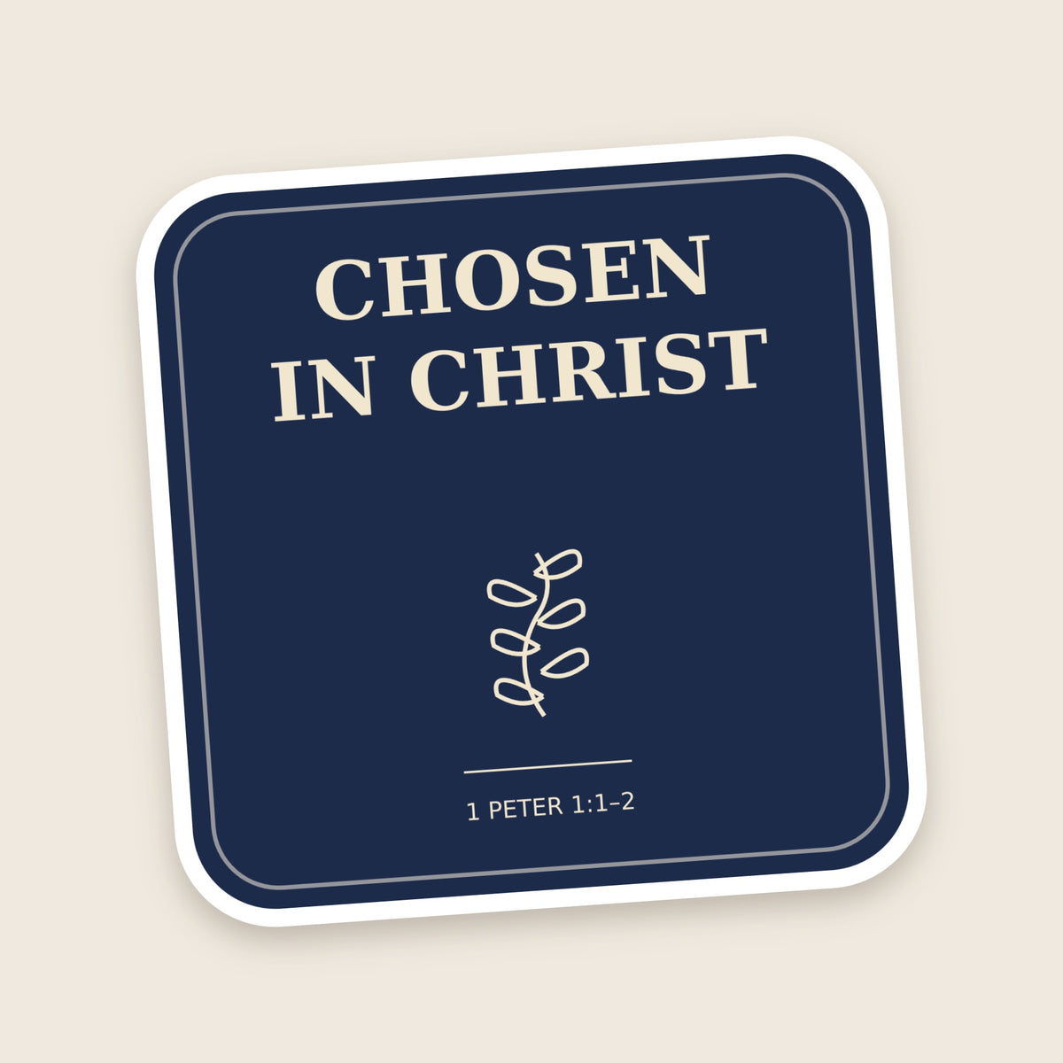 Chosen In Christ sticker